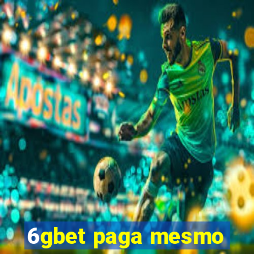 6gbet paga mesmo